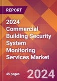 2024 Commercial Building Security System Monitoring Services Global Market Size & Growth Report with Updated Recession Risk Impact- Product Image