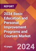 2024 Basic Education and Personal Improvement Programs and Courses Global Market Size & Growth Report with Updated Recession Risk Impact- Product Image
