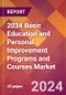 2024 Basic Education and Personal Improvement Programs and Courses Global Market Size & Growth Report with Updated Recession Risk Impact - Product Thumbnail Image