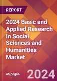 2024 Basic and Applied Research In Social Sciences and Humanities Global Market Size & Growth Report with Updated Recession Risk Impact- Product Image