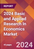 2024 Basic and Applied Research In Economics Global Market Size & Growth Report with Updated Recession Risk Impact- Product Image