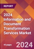 2024 Information and Document Transformation Services Global Market Size & Growth Report with Updated Recession Risk Impact- Product Image