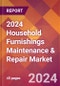 2024 Household Furnishings Maintenance & Repair Global Market Size & Growth Report with Updated Recession Risk Impact - Product Image