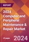 2024 Computer and Peripheral Maintenance & Repair Global Market Size & Growth Report with Updated Recession Risk Impact - Product Image