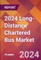2024 Long-Distance Chartered Bus Global Market Size & Growth Report with Updated Recession Risk Impact - Product Thumbnail Image