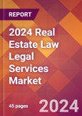 2024 Real Estate Law Legal Services Global Market Size & Growth Report with Updated Recession Risk Impact- Product Image