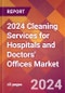 2024 Cleaning Services for Hospitals and Doctors' Offices Global Market Size & Growth Report with Updated Recession Risk Impact - Product Thumbnail Image