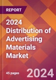 2024 Distribution of Advertising Materials Global Market Size & Growth Report with Updated Recession Risk Impact- Product Image