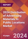 2024 Distribution of Advertising Materials In Public Locations Global Market Size & Growth Report with Updated Recession Risk Impact- Product Image