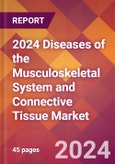 2024 Diseases of the Musculoskeletal System and Connective Tissue Global Market Size & Growth Report with Updated Recession Risk Impact- Product Image