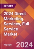 2024 Direct Marketing Services, Full-Service Global Market Size & Growth Report with Updated Recession Risk Impact- Product Image