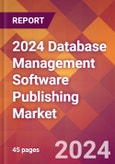 2024 Database Management Software Publishing Global Market Size & Growth Report with Updated Recession Risk Impact- Product Image