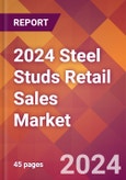 2024 Steel Studs Retail Sales Global Market Size & Growth Report with Updated Recession Risk Impact- Product Image