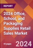 2024 Office, School, and Packaging Supplies Retail Sales Global Market Size & Growth Report with Updated Recession Risk Impact- Product Image