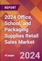 2024 Office, School, and Packaging Supplies Retail Sales Global Market Size & Growth Report with Updated Recession Risk Impact - Product Thumbnail Image