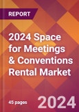 2024 Space for Meetings & Conventions Rental Global Market Size & Growth Report with Updated Recession Risk Impact- Product Image