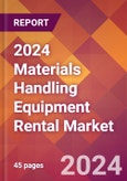 2024 Materials Handling Equipment Rental Global Market Size & Growth Report with Updated Recession Risk Impact- Product Image