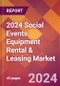 2024 Social Events Equipment Rental & Leasing Global Market Size & Growth Report with Updated Recession Risk Impact - Product Thumbnail Image