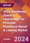 2024 Residential Space In Apartments for Principal Residence Rental & Leasing Global Market Size & Growth Report with Updated Recession Risk Impact - Product Image