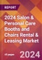 2024 Salon & Personal Care Booths and Chairs Rental & Leasing Global Market Size & Growth Report with Updated Recession Risk Impact - Product Thumbnail Image