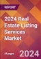 2024 Real Estate Listing Services Global Market Size & Growth Report with Updated Recession Risk Impact - Product Image