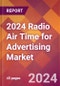 2024 Radio Air Time for Advertising Global Market Size & Growth Report with Updated Recession Risk Impact - Product Thumbnail Image