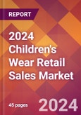 2024 Children's Wear Retail Sales Global Market Size & Growth Report with Updated Recession Risk Impact- Product Image
