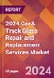 2024 Car & Truck Glass Repair and Replacement Services Global Market Size & Growth Report with Updated Recession Risk Impact - Product Thumbnail Image