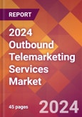 2024 Outbound Telemarketing Services Global Market Size & Growth Report with Updated Recession Risk Impact- Product Image