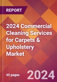 2024 Commercial Cleaning Services for Carpets & Upholstery Global Market Size & Growth Report with Updated Recession Risk Impact- Product Image