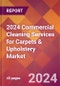 2024 Commercial Cleaning Services for Carpets & Upholstery Global Market Size & Growth Report with Updated Recession Risk Impact - Product Image