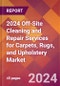 2024 Off-Site Cleaning and Repair Services for Carpets, Rugs, and Upholstery Global Market Size & Growth Report with Updated Recession Risk Impact - Product Image