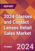 2024 Glasses and Contact Lenses Retail Sales Global Market Size & Growth Report with Updated Recession Risk Impact- Product Image