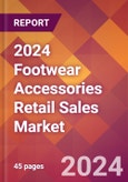 2024 Footwear Accessories Retail Sales Global Market Size & Growth Report with Updated Recession Risk Impact- Product Image
