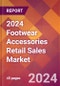 2024 Footwear Accessories Retail Sales Global Market Size & Growth Report with Updated Recession Risk Impact - Product Image