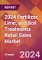 2024 Fertilizer, Lime, and Soil Treatments Retail Sales Global Market Size & Growth Report with Updated Recession Risk Impact - Product Image