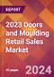 2023 Doors and Moulding Retail Sales Global Market Size & Growth Report with COVID-19 & Recession Risk Impact - Product Image
