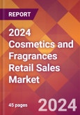 2024 Cosmetics and Fragrances Retail Sales Global Market Size & Growth Report with Updated Recession Risk Impact- Product Image