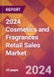 2024 Cosmetics and Fragrances Retail Sales Global Market Size & Growth Report with Updated Recession Risk Impact - Product Thumbnail Image