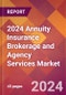 2024 Annuity Insurance Brokerage and Agency Services Global Market Size & Growth Report with Updated Recession Risk Impact - Product Image