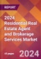 2024 Residential Real Estate Agent and Brokerage Services Global Market Size & Growth Report with Updated Recession Risk Impact - Product Image