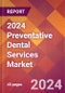 2024 Preventative Dental Services Global Market Size & Growth Report with Updated Recession Risk Impact - Product Thumbnail Image