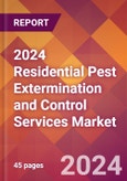 2024 Residential Pest Extermination and Control Services Global Market Size & Growth Report with Updated Recession Risk Impact- Product Image