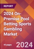 2024 On-Premise Pool Betting Sports Gambling Global Market Size & Growth Report with Updated Recession Risk Impact- Product Image