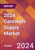 2024 Garments Supply Global Market Size & Growth Report with Updated Recession Risk Impact- Product Image