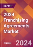 2024 Franchising Agreements Global Market Size & Growth Report with Updated Recession Risk Impact- Product Image