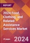 2024 Food, Clothing, and Related Assistance Services Global Market Size & Growth Report with Updated Recession Risk Impact - Product Thumbnail Image