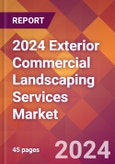 2024 Exterior Commercial Landscaping Services Global Market Size & Growth Report with Updated Recession Risk Impact- Product Image