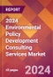 2024 Environmental Policy Development Consulting Services Global Market Size & Growth Report with Updated Recession Risk Impact - Product Image