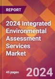 2024 Integrated Environmental Assessment Services Global Market Size & Growth Report with Updated Recession Risk Impact- Product Image